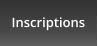 Inscriptions